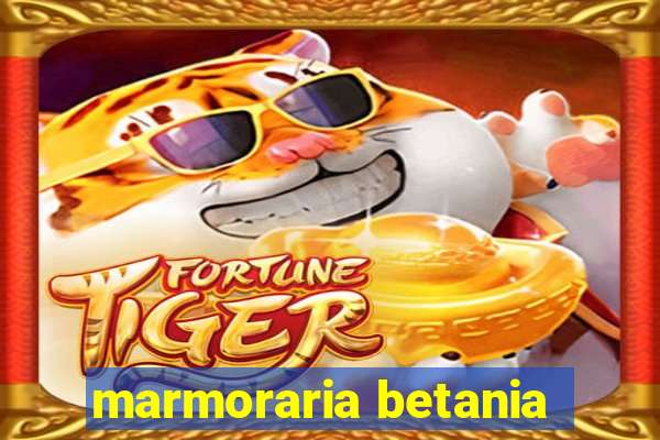 marmoraria betania